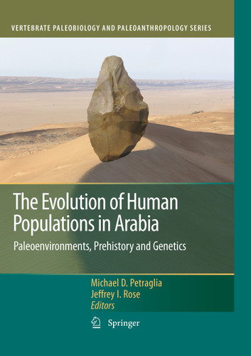 The Evolution of Human Populations in Arabia: Paleoenvironments, Prehistory and Genetics (Vertebrate Paleobiology and Paleoanthropology) book cover by 