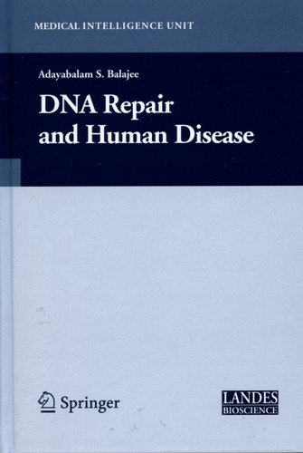 DNA Repair and Human Disease (Medical Intelligence Unit) book cover by Adayabalam Balajee