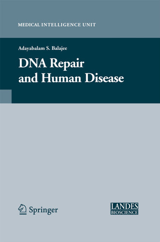 DNA Repair and Human Disease (Medical Intelligence Unit) book cover by Adayabalam Balajee