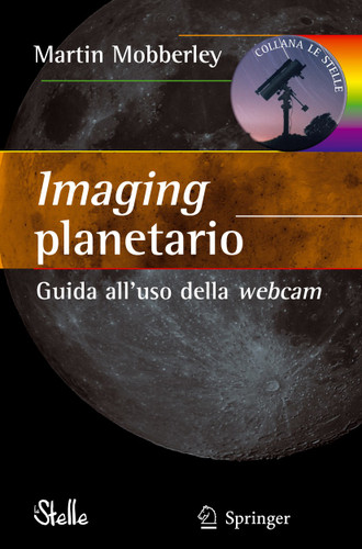 Imaging planetario:: Guida all'uso della webcam (Le Stelle) book cover by Martin Mobberley