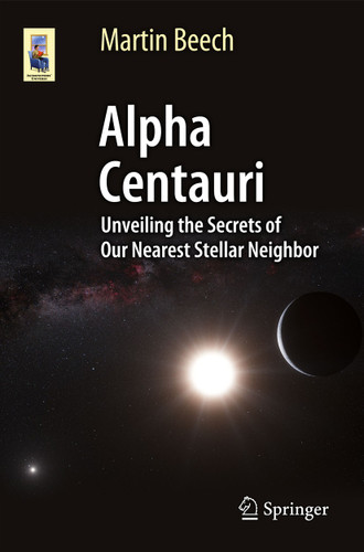 Alpha Centauri: Unveiling the Secrets of Our Nearest Stellar Neighbor (Astronomers' Universe) book cover by Martin Beech