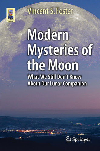 Modern Mysteries of the Moon: What We Still Don’t Know About Our Lunar Companion (Astronomers' Universe) book cover by Vincent S. Foster