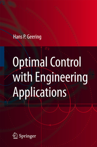 Optimal Control with Engineering Applications book cover by Hans P. Geering