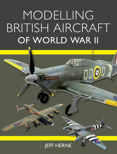 Modelling British Aircraft of World War II book cover by Jeff Herne