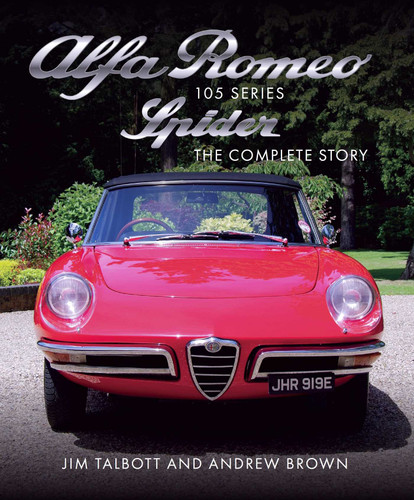 Alfa Romeo Series 105 Spider: The Complete Story book cover by Jim Talbott, Andrew Brown
