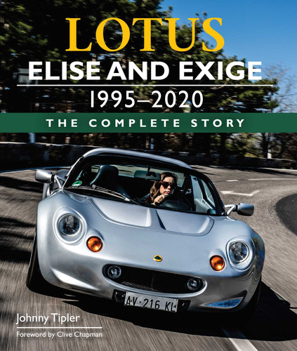 Lotus Elise and Exige 1995-2020: The Complete Story book cover by John Tipler