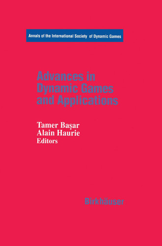 Advances in Dynamic Games and Applications (Annals of the International Society of Dynamic Games #1) book cover by 