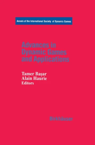 Advances in Dynamic Games and Applications (Annals of the International Society of Dynamic Games #1) book cover by 