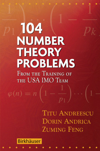 104 Number Theory Problems: From the Training of the USA IMO Team book cover by Titu Andreescu, Dorin Andrica, Zuming Feng