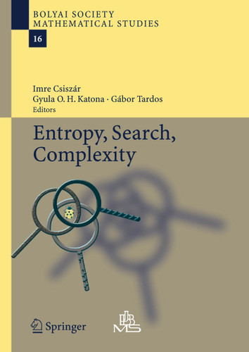 Entropy, Search, Complexity (Bolyai Society Mathematical Studies #16) book cover by 