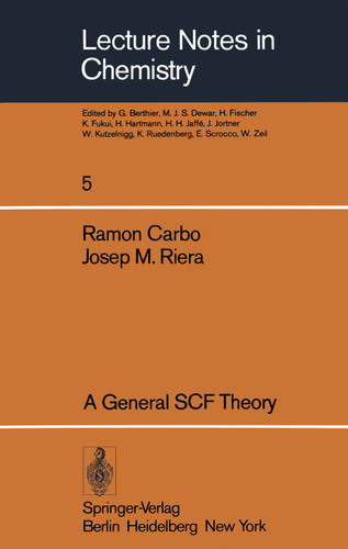 A General SCF Theory (Lecture Notes in Chemistry #5) book cover by Ramon Carbo, Joseph M. Riera