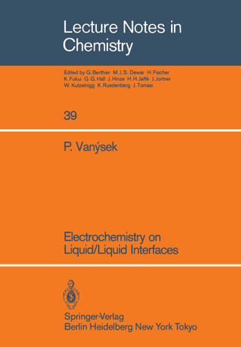 Electrochemistry on Liquid/Liquid Interfaces (Lecture Notes in Chemistry #39) book cover by Petr Vanysek