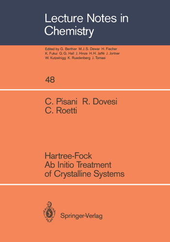 Hartree-Fock Ab Initio Treatment of Crystalline Systems (Lecture Notes in Chemistry #48) book cover by Cesare Pisani, Roberto Dovesi, Carla Roetti