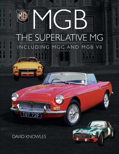 MGB - The Superlative MG: Including MGC and CGB V8 book cover by David Knowles