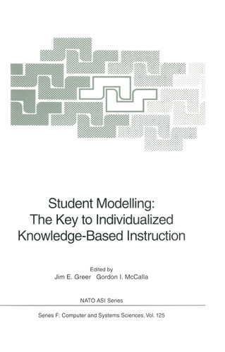 Student Modelling: The Key to Individualized Knowledge-Based Instruction (NATO ASI Subseries F: #125) book cover by 