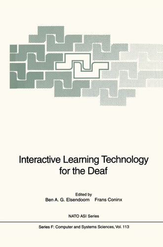 Interactive Learning Technology for the Deaf (NATO ASI Subseries F: #113) book cover by 
