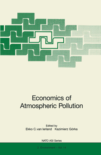 Economics of Atmospheric Pollution (Nato Science Partnership Subseries: 2 #14) book cover by 