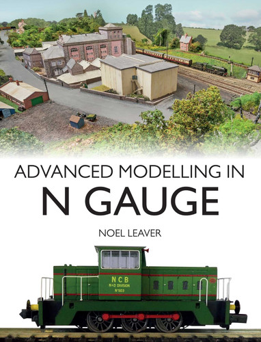 Advanced Modelling in N Gauge book cover by Noel Leaver