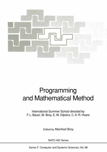 Programming and Mathematical Method: International Summer School (NATO ASI Subseries F: #88) book cover by 
