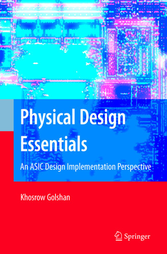 Physical Design Essentials: An ASIC Design Implementation Perspective book cover by Khosrow Golshan