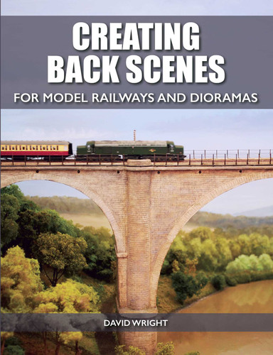 Creating Back Scenes for Model Railways and Dioramas book cover by David Wright