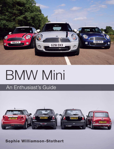BMW MINI: An Enthusiast's Guide book cover by Sophie Williamson-Stothert