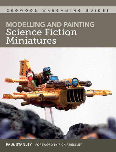 Modelling and Painting Science Fiction Miniatures book cover by Paul Stanley