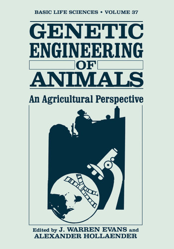 Genetic Engineering of Animals: An Agricultural Perspective (Basic Life Sciences #161) book cover by 