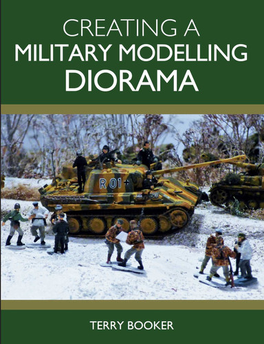 Creating a Military Modelling Diorama book cover by Terry Booker