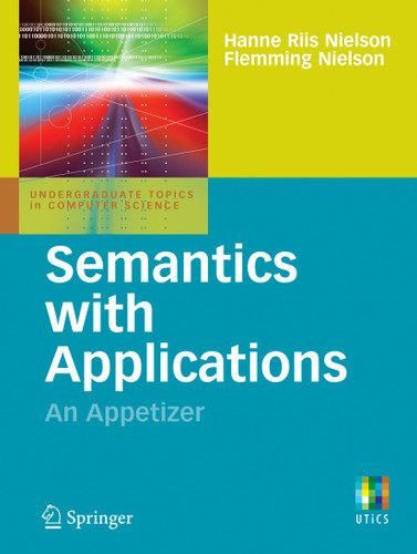 Semantics with Applications: An Appetizer (Undergraduate Topics in Computer Science) book cover by Hanne Riis Nielson, Flemming Nielson
