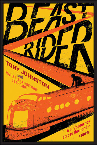 Beast Rider: A Novel book cover by Tony Johnston, María Elena Fontanot de Rhoads