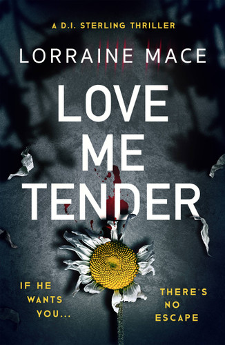 Love Me Tender (The DI Sterling Series) book cover by Lorraine Mace