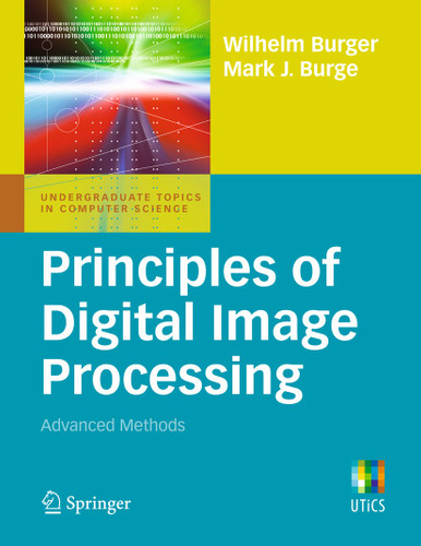 Principles of Digital Image Processing: Advanced Methods (Undergraduate Topics in Computer Science) book cover by Wilhelm Burger, Mark J. Burge