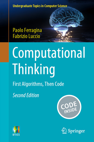 Computational Thinking: First Algorithms, Then Code (Undergraduate Topics in Computer Science) book cover by Paolo Ferragina, Fabrizio Luccio