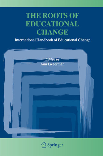 The Roots of Educational Change: International Handbook of Educational Change book cover by 