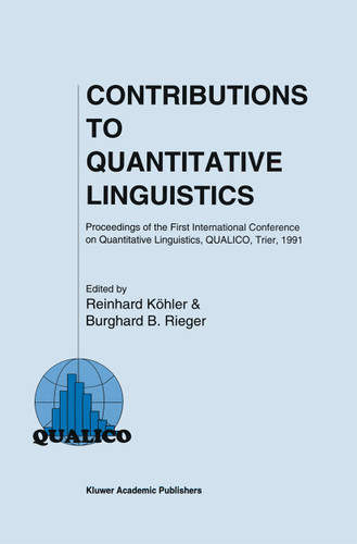 Contributions to Quantitative Linguistics: Proceedings of the First International Conference on Quantitative Linguistics, QUALICO, Trier, 1991 book cover by 