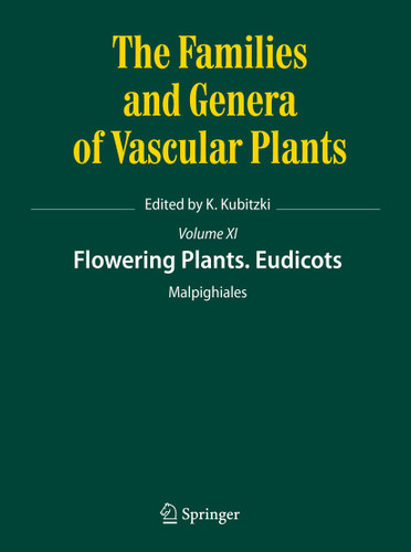 Flowering Plants. Eudicots: Malpighiales (The Families and Genera of Vascular Plants #11) book cover by 
