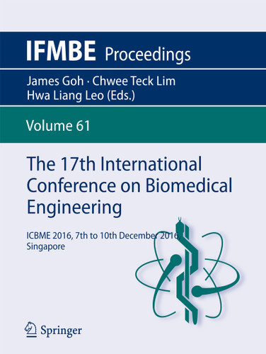 The 16th International Conference on Biomedical Engineering: ICBME 2016, 7th to 10th December 2016, Singapore (IFMBE Proceedings #61) book cover by 