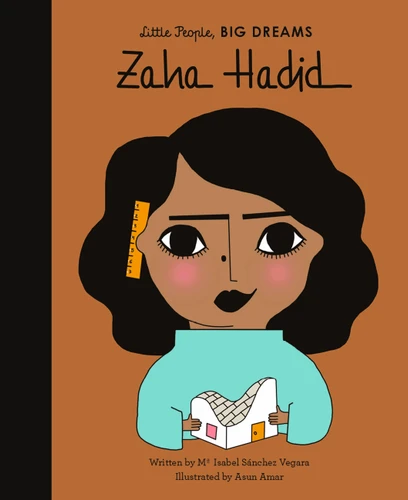 Zaha Hadid (Little People, BIG DREAMS) book cover by Maria Isabel Sanchez Vegara