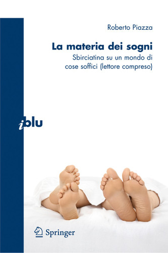 La materia dei sogni: Sbirciatina su un mondo di cose soffici (lettore compreso) (I blu) book cover by Roberto Piazza