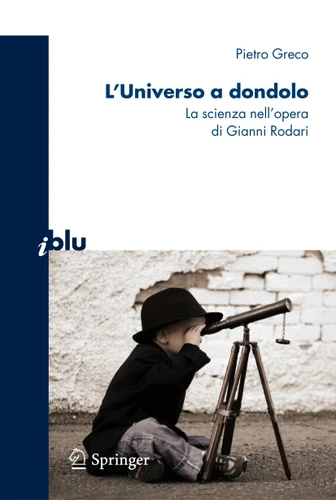 L’universo a dondolo: La scienza nell’opera di Gianni Rodari (I blu) book cover by Pietro Greco