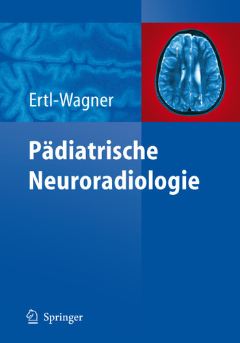 Pädiatrische Neuroradiologie book cover by Birgit Ertl-Wagner