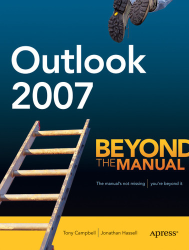 Outlook 2007: Beyond the Manual book cover by Tony Campbell, Jonathan Hassell