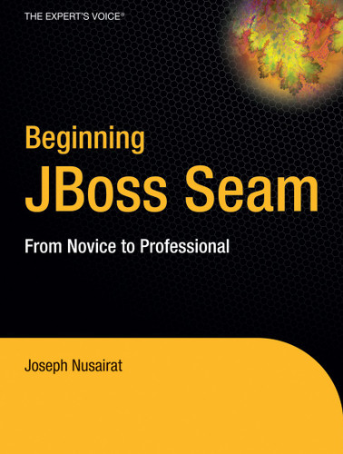 Beginning JBoss Seam: From Novice to Professional book cover by Joseph Faisal Nusairat