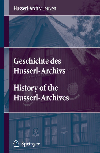 Geschichte des Husserl-Archivs History of the Husserl-Archives book cover by Husserl-Archiv Leuven