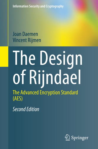 The Design of Rijndael: The Advanced Encryption Standard (AES) (Information Security and Cryptography) book cover by Joan Daemen, Vincent Rijmen