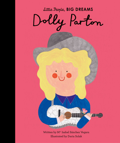 Dolly Parton (Little People, BIG DREAMS) book cover by Maria Isabel Sanchez Vegara
