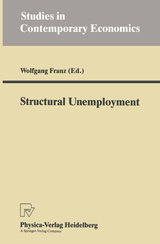 Structural Unemployment (Studies in Contemporary Economics) book cover by 