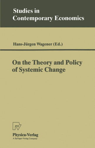 On the Theory and Policy of Systemic Change (Studies in Contemporary Economics) book cover by 