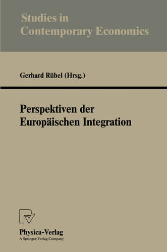 Perspektiven der Europäischen Integration (Studies in Contemporary Economics) book cover by 